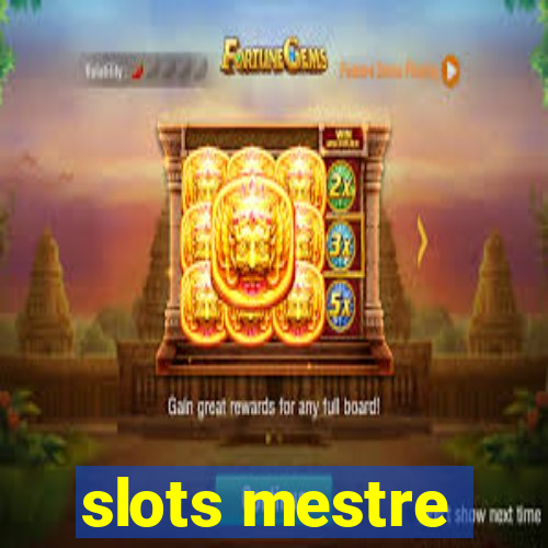 slots mestre